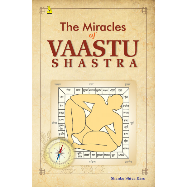 The Miracles of Vastu Shastra